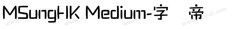 MSungHK Medium字体转换